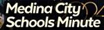 Medina City Schools Minute